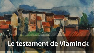 Vlaminck  Mon testament [upl. by Rehprotsirhc]