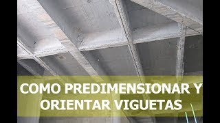 Como predimensionar y orientar VIGUETAS  Losas nervadas [upl. by Carri]