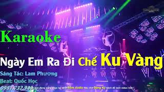 Karaoke Ngày Em Ra Đi Tone Nam nhạc chế Ku Vàng I Beat Chuẩn I Rồm Audio [upl. by Letnwahs]