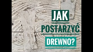 Jak postarzyć drewno [upl. by Ulysses]