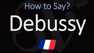 How to Pronounce Debussy CORRECTLY [upl. by Nair921]