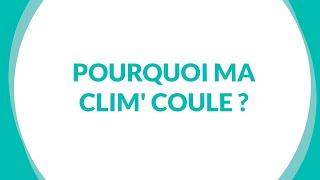 Pourquoi ma clim coule [upl. by Odlaumor]