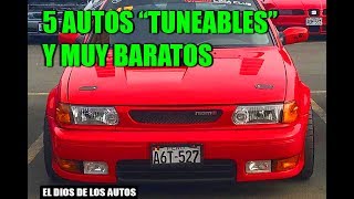 5 AUTOS quotTUNEABLESquot Y MUY BARATOS [upl. by Lleuqram]