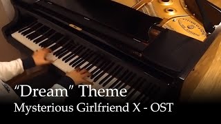 Mysterious Girlfriend X  quotDreamquot theme Piano [upl. by Onaled]