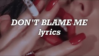 Taylor Swift  Don’t Blame Me Lyrics [upl. by Samira798]