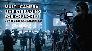 Red Rocks Church MultiCamera Live Streaming Setup  InDepth Walkthrough [upl. by Hillie]