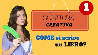 SCRITTURA creativa come e perché scrivere un LIBRO [upl. by Sladen218]