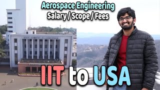 MS in Aerospace Engineering IIT To USA Journey Scope Salary Fees [upl. by Biddle]