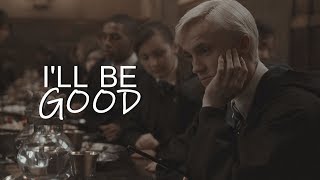 Draco Malfoy  Ill Be Good [upl. by Acined]