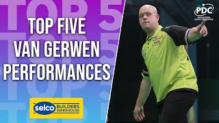 TOP 5  Michael van Gerwen Performances [upl. by Marsden]