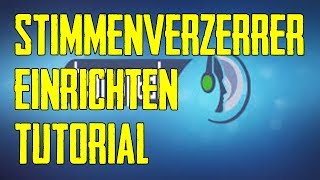 Teamspeak 3 Stimmenverzerrer einrichten GERDE [upl. by Elbertine]