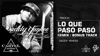 Daddy Yankee  23 Lo que Pasó Pasó Remix Bonus Track Version [upl. by Tiebold]