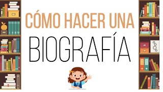 Cómo hacer una biografía [upl. by Nrubyar]