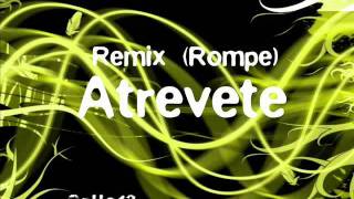 Atrevete  Remix Rompe Calle13 [upl. by Lyndsey]