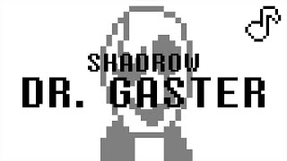 Dr Gaster Undertale Song  SEIZURE WARNING  Shadrow [upl. by Higgs]