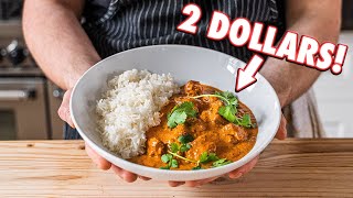 The 2 Dollar Curry Butter Chicken  But Cheaper [upl. by Evelc402]