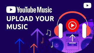 Upload your music to YouTube Music [upl. by Nared]