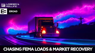 Chasing FEMA Loads and Market Recovery [upl. by Joletta]