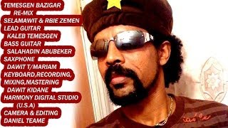 New Eritrean remix Temesgen Bazigar quotሰላማዊትquot ተመስገን ባዚጋር 2014 [upl. by Kcirdnek]