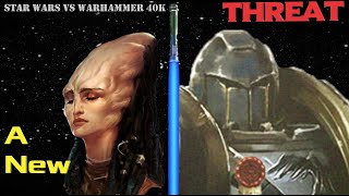 Star Wars vs Warhammer 40K Episode 2 A New Threat [upl. by Goodrow529]