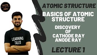 Structure of Atom  Discovery of Cathode  Anode Ray  Lecture 1  Nitesh Devnani [upl. by Casar263]