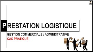 PRESTATION LOGISTIQUE CAS PRATIQUE [upl. by Helsie]