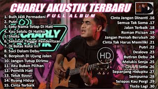 Charly Akustik Full Album TERBARU [upl. by Leinehtan901]