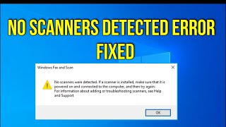 No Scanners Were Detected Error on Windows 10 FIX [upl. by Winsor]