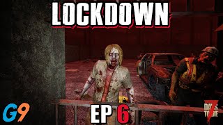 7 Days To Die  LockDown EP6 Second Horde [upl. by Eliades]