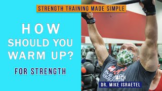 How Should You Warm Up  Strength Training Made Simple 3 [upl. by Anallij]