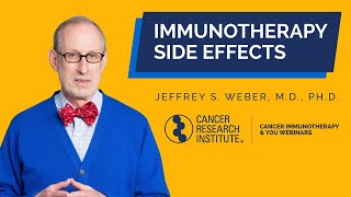 Immunotherapy Side Effects What Patients Need to Know with Dr Jeffery Weber [upl. by Wildee]