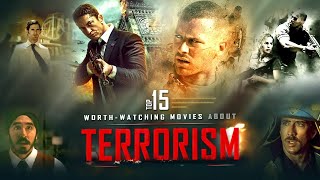 The Top 15 Worth Watching Movies About Terrorism [upl. by Ariaes]