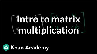 Matrix multiplication introduction  Matrices  Precalculus  Khan Academy [upl. by Jaal316]