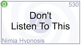 Dont Listen To This  Hypnosis [upl. by Noseimaj771]