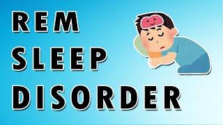 REM Sleep Disorder [upl. by Aicertap]