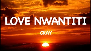 Ckay Love Nwantiti Lyrics [upl. by Blondie]