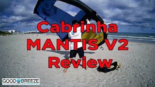 2022 Cabrinha Mantis V2 Review [upl. by King]