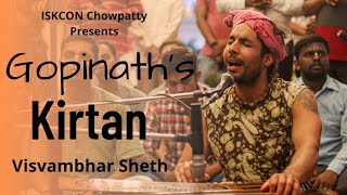 Gopinaths Kirtan  Visvambhar Sheth  ISKCON Chowpatty [upl. by Etteluap]