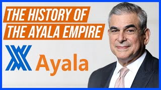 The Complete History of the Ayala Group The Largest Conglomerate in the Philippines [upl. by Yssac]