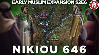 Byzantine Empire Strikes Back  Battle of Nikiou 646 DOCUMENTARY [upl. by Aivato836]