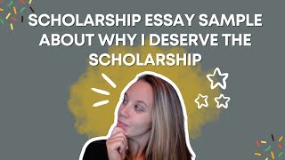 Scholarship Essay Sample About Why I Deserve The Scholarship [upl. by Towbin472]