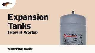 Expansion Tanks How It Works [upl. by Durnan]