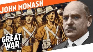 Australian General John Monash I WHO DID WHAT IN WW1 [upl. by Hugues774]