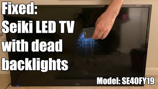 Fixed Seiki SE40FY19 LED TV no back light [upl. by Winikka]