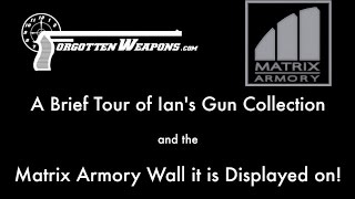 Some of Ians Gun Collection on a Matrix Armory Display Wall [upl. by Enitsugua]