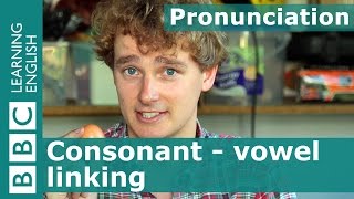 👄 Tims pronunciation workshop Consonant  vowel linking [upl. by Eldreeda]