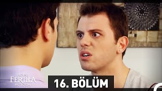 Adını Feriha Koydum 16 Bölüm [upl. by Siekram331]