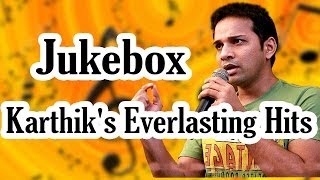 Karthik Singer Everlasting Hit Songs  jukebox  Birthday Special [upl. by Ahsimik]