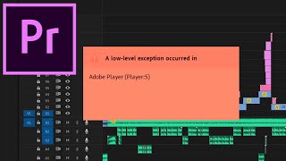 Premiere Pro  Low Level Exception Error SOLVED [upl. by Bell]