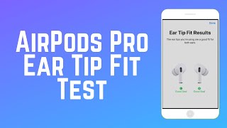 How to Conduct an Ear Tip Fit Test for AirPods Pro [upl. by Hilel10]